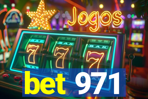 bet 971